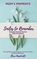 Mom's Moments Smiles to Remember - Hardcover