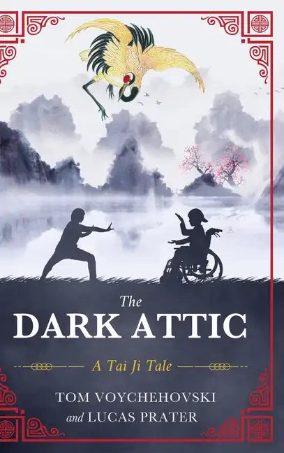 The Dark Attic: A Tai Ji Tale - Hardcover