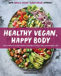 Healthy Vegan, Happy Body: The Complete Plant-Based Cookbook for a Well-Nourished Life - Paperback
