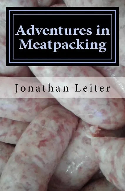 Adventures in Meatpacking: A Memoir - Paperback
