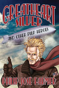 Greatheart Silver and Other Pulp Heroes - Hardcover