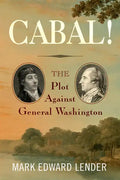 Cabal!: The Plot Against General Washington - Hardcover