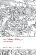 Foxe's Book of Martyrs: Select Narratives - Paperback