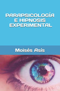 Parapsicología e hipnosis experimental - Paperback