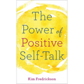 The Power of Positive Self-Talk - Paperback