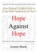 Hope Against Hope: Every Woman's Hidden Power & Every Man's Deepest Secret Need - Paperback