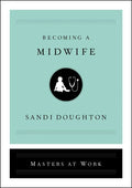 Becoming a Midwife - Hardcover