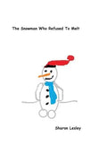 The Snowman Who Refused To Melt - Paperback