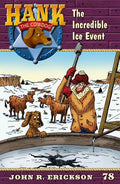 The Incredible Ice Event: Hank the Cowdog Book 78 - Paperback
