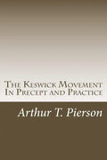 The Keswick Movement In Precept and Practice - Paperback
