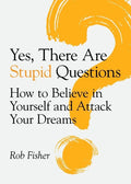 Yes, There Are Stupid Questions - Paperback