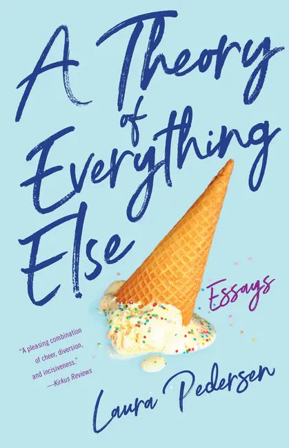 Theory of Everything Else: Essays - Paperback