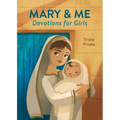 Mary & Me Devotions for Girls - Paperback