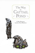 The Way to Cattail Pond - Paperback