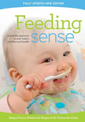 Feeding sense: A sensible approach to your baby's nutrition and health - Paperback