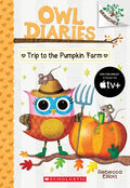 Trip to the Pumpkin Farm: A Branches Book (Owl Diaries #11): Volume 11 - Paperback