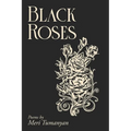 Black Roses: Poems by Meri Tumanyan - Paperback