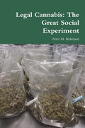 Legal Cannabis: The Great Social Experiment - Paperback