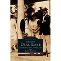 Around Deal Lake: Allenhurst, Deal, Interlaken, and Loch Arbour - Hardcover