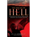 The Dogma of Hell: Illustrated by Facts Taken from Profane and Sacred History - Paperback