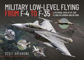 Military Low-Level Flying from F-4 Phantom to F-35 Lightning II: A Pictorial Display of Low Flying in Cumbria and Beyond - Hardcover