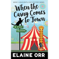 When the Carny Comes to Town - Paperback