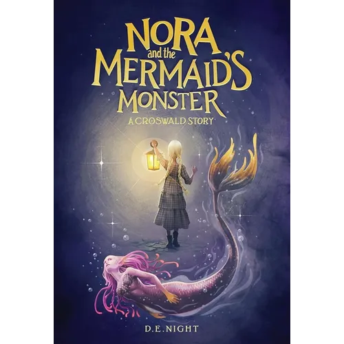 Nora and the Mermaid's Monster: A Croswald Story - Paperback