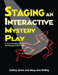Staging an Interactive Mystery Play: A Six-Week Program for Developing Theatre Skills - Paperback