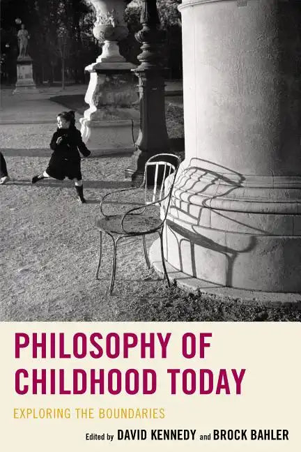 Philosophy of Childhood Today: Exploring the Boundaries - Paperback