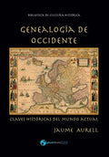 Genealogía de Occidente: Claves históricas del mundo actual - Paperback