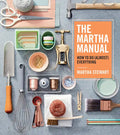 The Martha Manual: How to Do (Almost) Everything - Hardcover