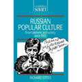 Russian Popular Culture: Entertainment and Society Since 1900 - Paperback