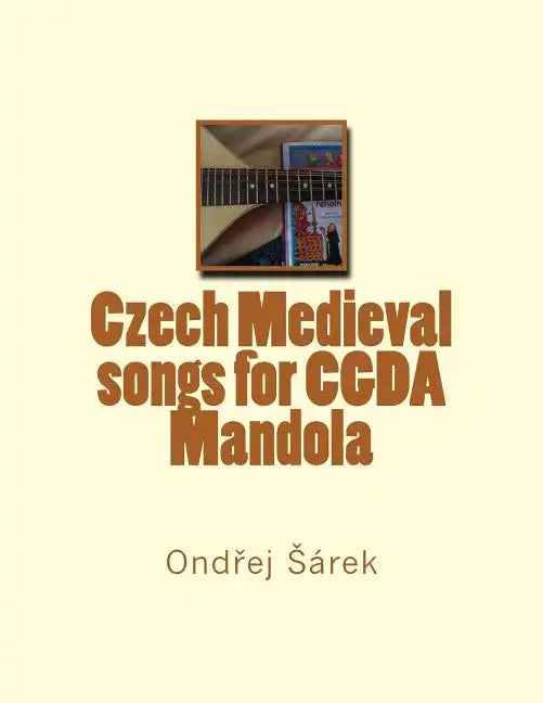 Czech Medieval songs for CGDA Mandola - Paperback
