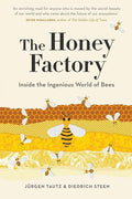 The Honey Factory: Inside the Ingenious World of Bees - Paperback