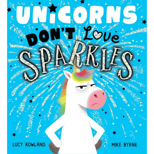 Unicorns Don't Love Sparkles - Hardcover