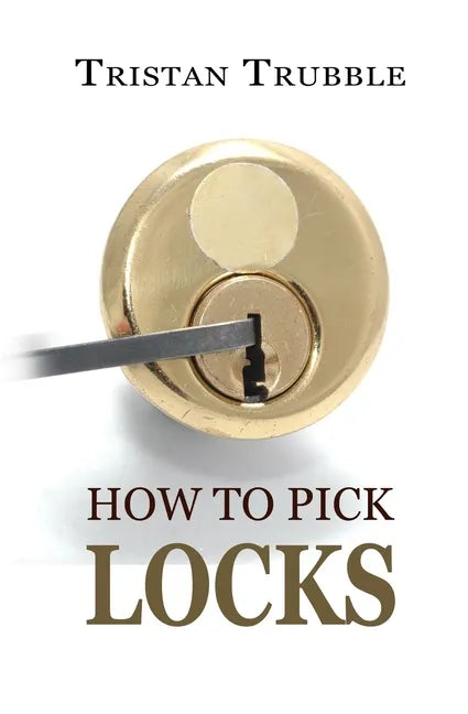 How to Pick Locks - Paperback