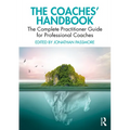 The Coaches' Handbook: The Complete Practitioner Guide for Professional Coaches - Paperback