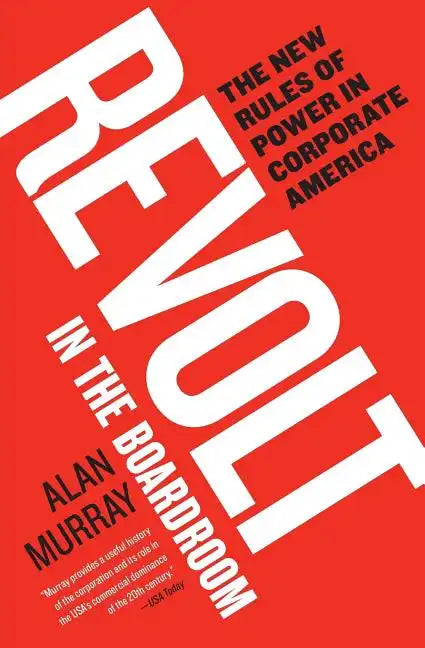 Revolt in the Boardroom: The New Rules of Power in Corporate America - Paperback