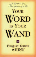 Your Word Is Your Wand: A Sequel to the Game of Life and How to Play It - Paperback