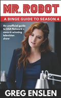 Mr. Robot: A Binge Guide to Season 4 - Paperback