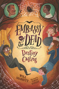 Embassy of the Dead: Destiny Calling - Hardcover