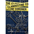 The Clandestine Coroner - Paperback