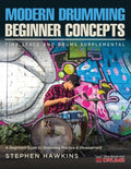 Modern Drumming Concepts: A Beginners Guide to Drumming Practice & Development - Paperback