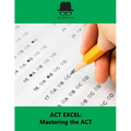 ACT Excel: Mastering the ACT - Paperback