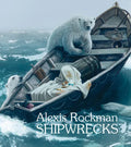Alexis Rockman: Shipwrecks - Hardcover