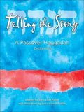 Telling the Story: A Passover Haggadah Explained - Paperback