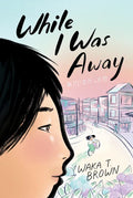 While I Was Away - Paperback