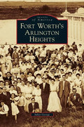 Fort Worth's Arlington Heights - Hardcover