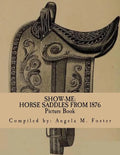 Show-Me: Horse Saddles From 1876 (Picture Book) - Paperback