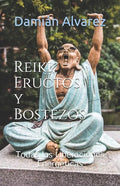 Reiki, Eructos y Bostezos: Todas las Liberaciones Energéticas - Paperback